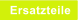 Ersatzteile