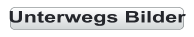 Unterwegs Bilder